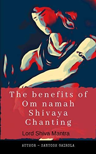 benefits of chanting om namah shivaya